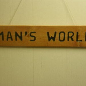 Custom Sign Man's World image 1