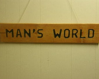 Custom  Sign - Man's World