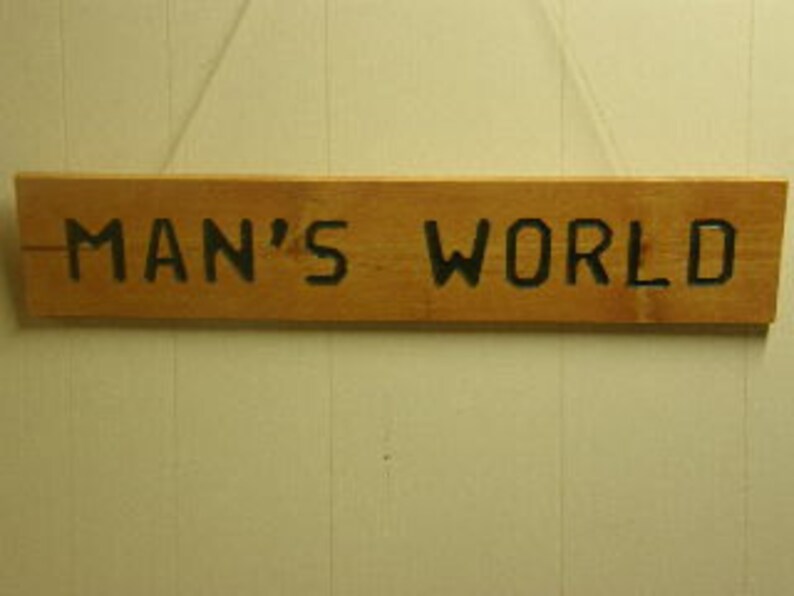 Custom Sign Man's World image 1