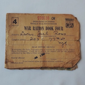 May include: Vintage War Ration Book Four from the United States Office of Price Administration. The tan paper document features the text "War Ration Book Four" and the name "Lewis Joel Ross". Includes the address 203 C. 77th st. NYC.