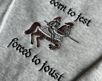 Embroidered Medieval Jousting Sweatshirt, Funny Knight Crewneck, Horse Rider Gift, Unisex Renaissance Novelty Apparel