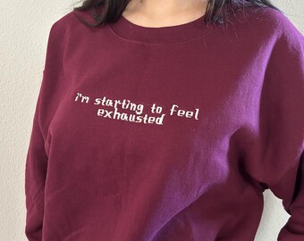 Game Inspired Exhausted Embroidered Sweatshirt, Unisex Baggy Relaxed Fit Crewneck