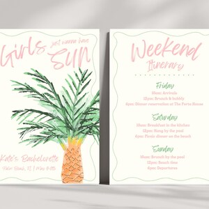 May include: A pink and green invitation for a hen party with the text "Girls just wanna have sun" and a watercolour illustration of a palm tree. The invitation also includes a weekend itinerary with activities for Friday, Saturday, and Sunday.