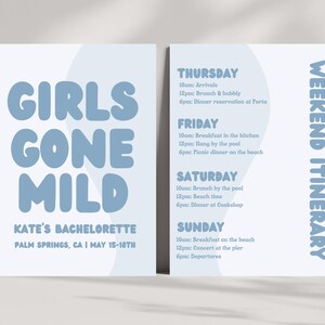 May include: A light blue and white printable itinerary for a hen party weekend in Palm Springs, California. The itinerary includes a list of activities for each day, including brunch, pool time, and dinner. The text "Girls Gone Mild" is featured in a large, bold font at the top of the page.