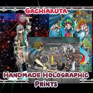May include: A vibrant image showcasing "GACHIAKUTA" and "HANDMADE HOLOGRAPHIC PRINTS" in a decorative font. The artwork features colorful illustrations of characters in various settings, including a space scene and a futuristic interior. The overall theme is artistic and imaginative.