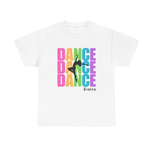 Custom DANCE T-shirt - Dance Apparel, Dancer Gift, Personalized Dance Tee for Dancers, Dance Lovers - Unisex Heavy Cotton Tee