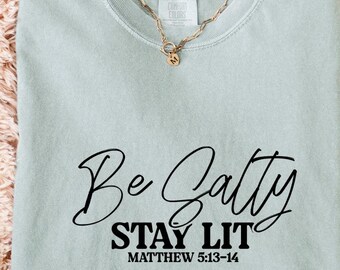 Stay Salty Stay Lit Christian T-Shirt | Short Sleeve Faith Tee | Matthew 5:13-14 Design | Inspirational Gift | Show Your Faith