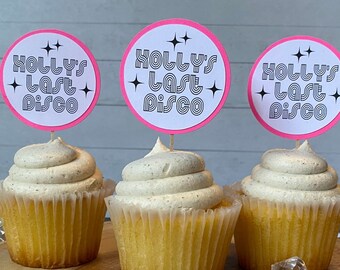 Last Disco Cupcake Toppers (Qty. 6)| Disco Bride| Last Disco Party Decor| Last Disco Bachelorette| Nash Bash| Nashville Bach