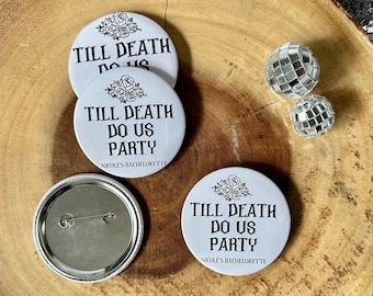 Till Death Do Us Party Button (Qty.1)| Gothic Engagement| Gothic Bridal| Gothic Bachelorette| Gothic Hen Party| Halloween Bachelorette