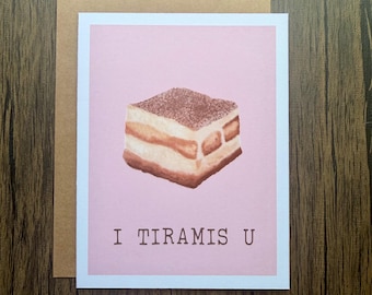 I Tiramisu Greeting Card (Qty. 1)| I Miss You Card| I Miss You Gift| Dessert Signs| Missing You Card| Tiramisu Cake| Tiramisu Gift| Love You