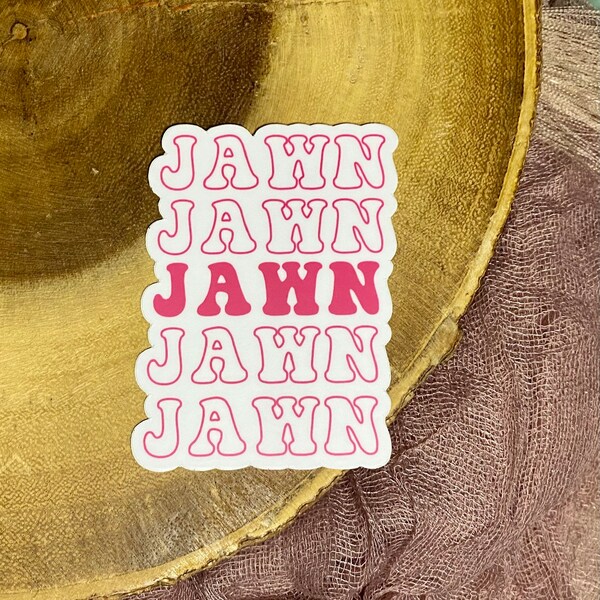 Jawn Sticker (Qty. 1)| Philly Quote Sticker| Philly Stickers|