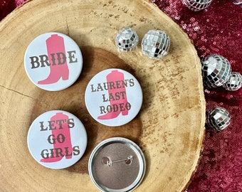 Last Rodeo Button (Qty. 1)| Pink Disco Cowgirl| Last Rodeo Bachelorette| Bride's Last Rodeo| Last Bach| Cowgirl Bachelorette| Lets Go Girls