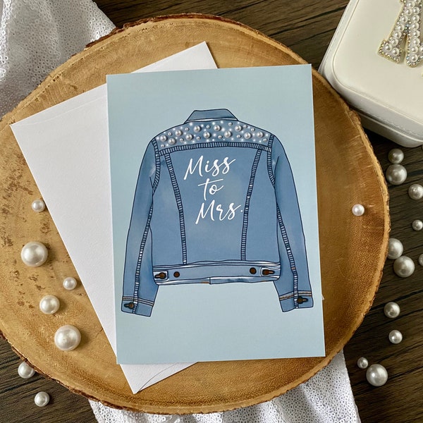 Miss to Mrs. Greeting Card (Qty. 1)| Jean Jacket Greeting Card| Bridal Denim Jacket Card| Bridal Shower Card from Bridesmaids| Engagement