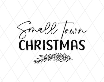 Small Town Christmas PNG, Rustic Farm Holiday Quote Sublimation Design