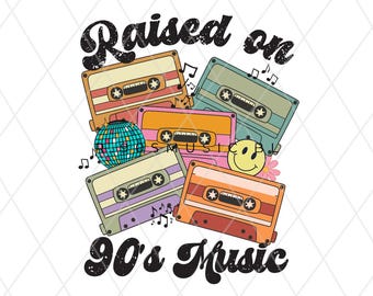 Raised on 90s Music PNG, Retro Cassette Tape Music Sublimation Design