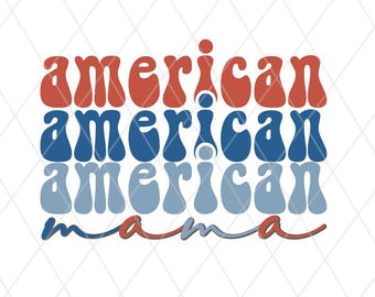 American Mama PNG Download, Patriotic Mom Fourth of July Sublimation Graphics