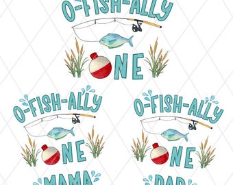 O-Fish-Ally One PNG Bundle, Fishing First Birthday Family Shirts, Mama Dad Matching Designs