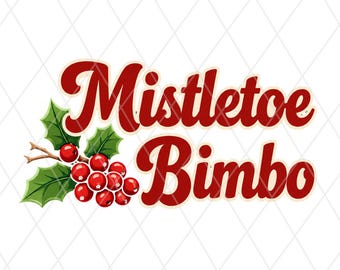 Mistletoe Bimbo Christmas Shirt, Funny Holiday Graphic Tee, Festive Girls Trip Gift