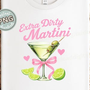 Extra Dirty Martini PNG, Girly Coquette Cocktail Sublimation Design with Olives Limes and Pink Bow, Funny Retro Bar Happy Hour Graphic