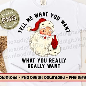 Lustige Vintage Santa PNG-Datei, sagen Sie mir, was Sie wollen Weihnachtssublimationsgrafik, humorvolles Retro-Urlaubsdesign, Weihnachten digitaler Download
