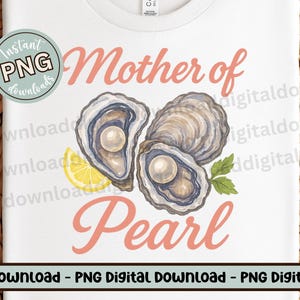 Mother of Pearl PNG Oyster Digital Download, Oysters and Pearls Elegant Beach Seafood Sublimation, Coastal Shirt Design for Oyster Lovers