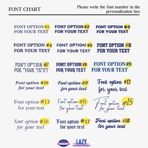 May include: A font chart with 18 font options, each labeled with a number and the text "FOR YOUR TEXT." The chart includes the text "FONT CHART" at the top and "Please write the font number in the personalization box."