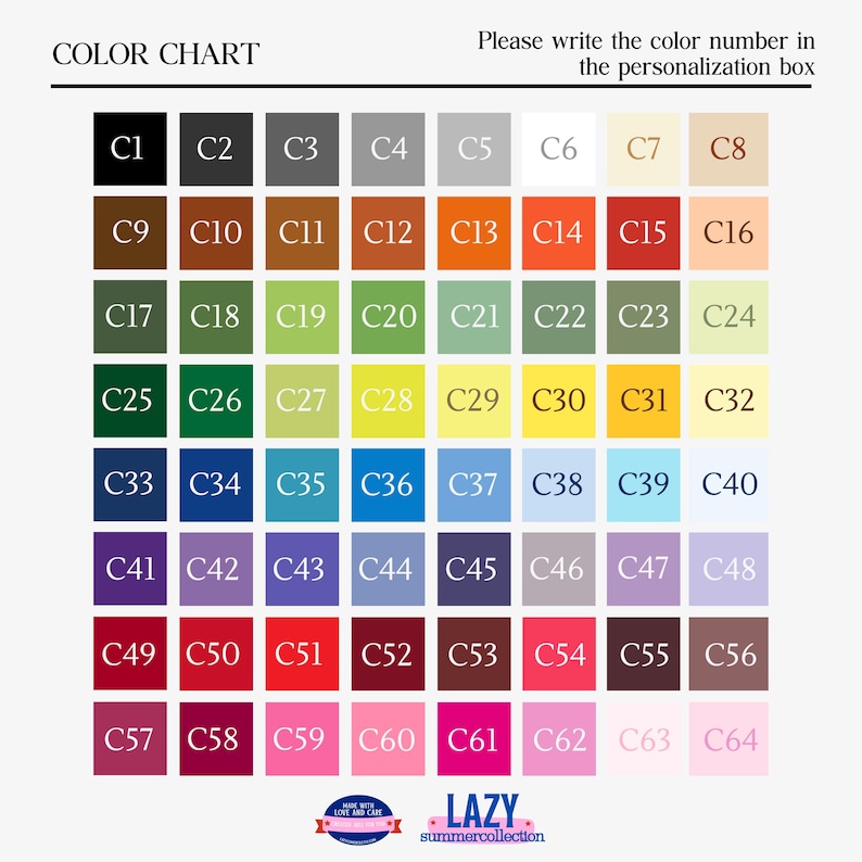May include: A color chart with 64 color swatches, each labeled with a "C" followed by a number. The chart includes a range of colors, from black to light pink. Text at the top reads "COLOR CHART" and "Please write the color number in the personalization box."