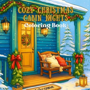 May include: A digital illustration of a cozy cabin scene. The blue cabin has a yellow door and a bench with pillows on the porch. The text "COZY CHRISTMAS CABIN NIGHTS Coloring Book" is displayed above the door. Snow-covered trees and a welcome mat complete the scene.