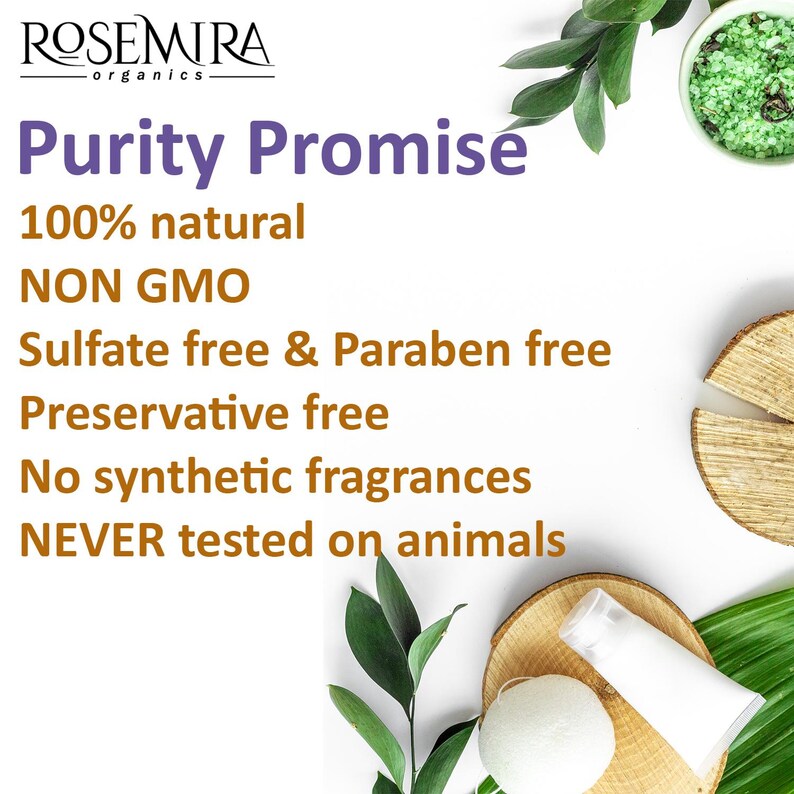May include: A white background with text that reads "ROSEMIRA organics Purity Promise 100% natural NON GMO Sulfate free & Paraben free Preservative free No synthetic fragrances NEVER tested on animals". There are green leaves, a wooden circle, a white tube of lotion, and a white bath sponge on the background.