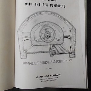 May include: A page from a book featuring a black and white diagram of a tunnel's internal structure. The title reads "TUNNEL LINING WITH THE REX PUMPCRETE". The Chain Belt Company's logo is at the bottom of the page.