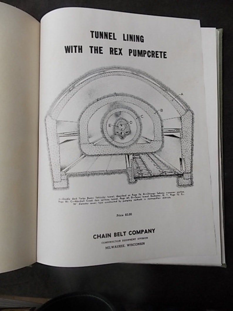 May include: A page from a book featuring a black and white diagram of a tunnel's internal structure. The title reads "TUNNEL LINING WITH THE REX PUMPCRETE". The Chain Belt Company's logo is at the bottom of the page.