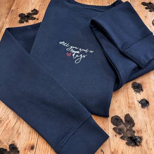 Personalised Dog Sweater &#39;All You Need Is Love/Dogs&#39;/Dog Lover Sweater/Dog Owner Apparel/Dog Mom Sweatshirt