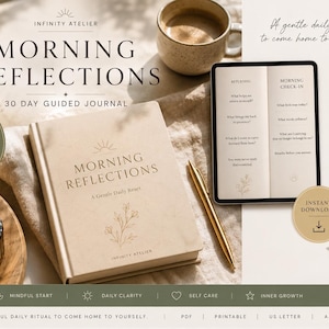Könnte beinhalten: Ein beiges "Morning Reflections" 30-Tage-Tagebuch mit einem goldenen Stift, einem Tablet und einer Tasse Kaffee. Das Journal trägt den Text "A Gentle Daily Reset" und "Instant Download" ist auf dem Tablet. Das Bild hat eine weiche, neutrale Farbpalette.