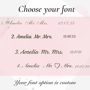 May include: A graphic with font options for a custom design. The text reads "Choose your font" and displays four different font styles with the names "Amelia Mr. Mrs." and the date "12.07.25". The text "Your font option is custom" is also present.