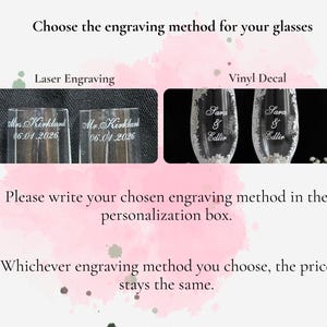 May include: A comparison graphic showing two customization options for glasses: Laser Engraving with the text Mrs. Kirkland 06.01.2026 and Mr. Kirkland 06.01.2026, and Vinyl Decal with the names Sara & Edlir. Text reads: Choose the engraving method for your glasses.