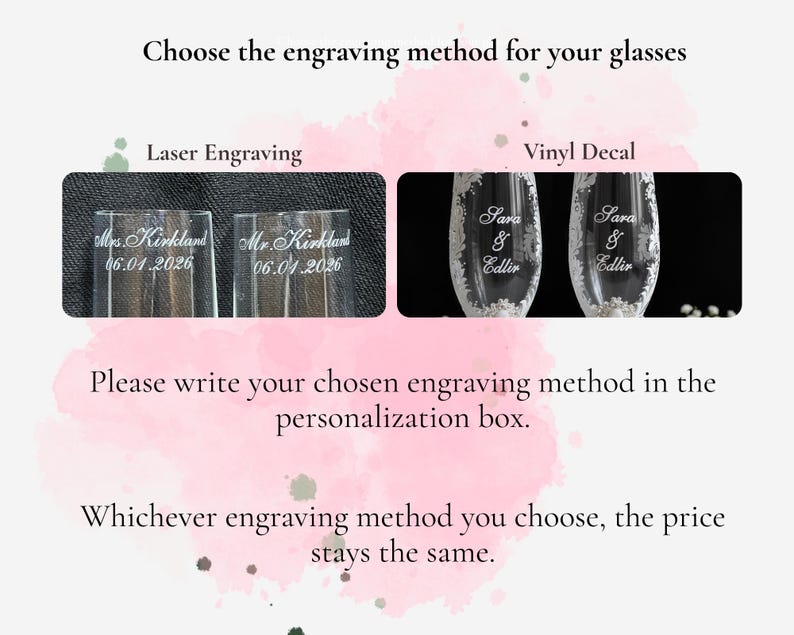 May include: A comparison graphic showing two customization options for glasses: Laser Engraving with the text Mrs. Kirkland 06.01.2026 and Mr. Kirkland 06.01.2026, and Vinyl Decal with the names Sara & Edlir. Text reads: Choose the engraving method for your glasses.