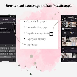 May include: A guide on how to send a message on the Etsy mobile app. The image shows two phone screens with instructions: open the app, go to the shop page, tap the message icon, type your message, and tap send. The background is pink.