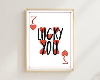 Lucky You Printable Wall Art, Gra w karty, Dekoracja walentynkowa, Nowoczesna sztuka miłosna, Romantyczne pobieranie cyfrowe autorstwa Jami Amerine