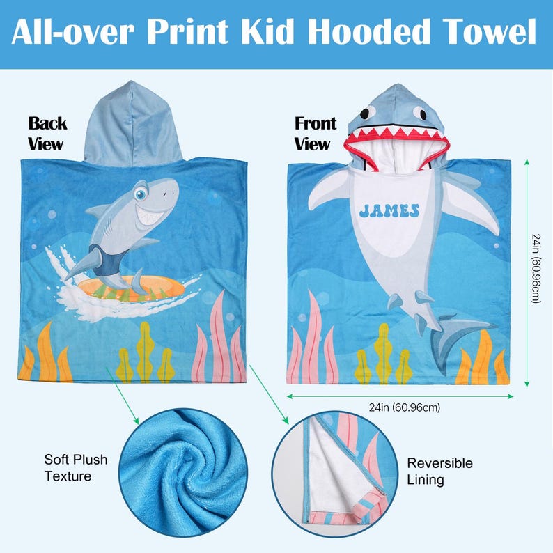 May include: A blue hooded kid's towel with a shark design. The front view shows a shark with the name "JAMES". The back view features a shark surfing. The towel is 24 inches (60.96cm) square and has a soft plush texture and reversible lining.