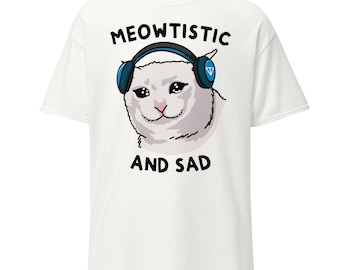 SADMEOW t-shirt - meowtistic and sad