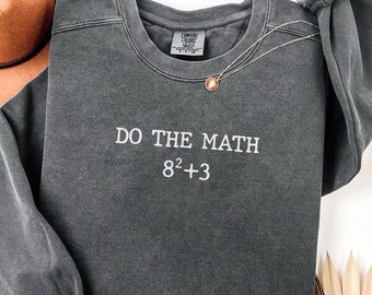 Funny Math Teacher Six Seven Sweatshirt, 67 Meme Comfort Colors, Math Meme Graphic Tee, Classroom Humor Shirt, Teacher Meme Math Lover Gifts
