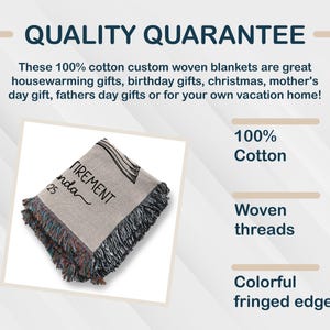 May include: A custom woven blanket made of 100% cotton with fringed edges. The blanket is light gray with the word "Retirement" and the number "25" printed on it. The blanket is a great gift.