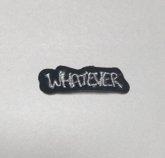 Whatever Patch Embroidered Patch Vintage 1990s Ti… - image 1