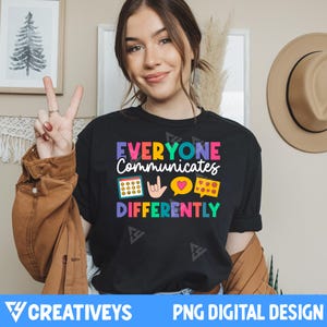 Everyone Communicates Differently Png, Autism Png, Autism Month Png, Autism Mom Png, Autism Shirt Png, Speech Pathologist Png, Autism Design