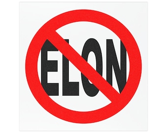 Anti Elon Car Magnet - 5X5 Inch Square Magnet - Removable and Reusable