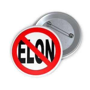 Puede incluir: Un botón blanco con un círculo rojo y una línea roja diagonal que lo atraviesa. La palabra "ELON" está en letras negras dentro del círculo.