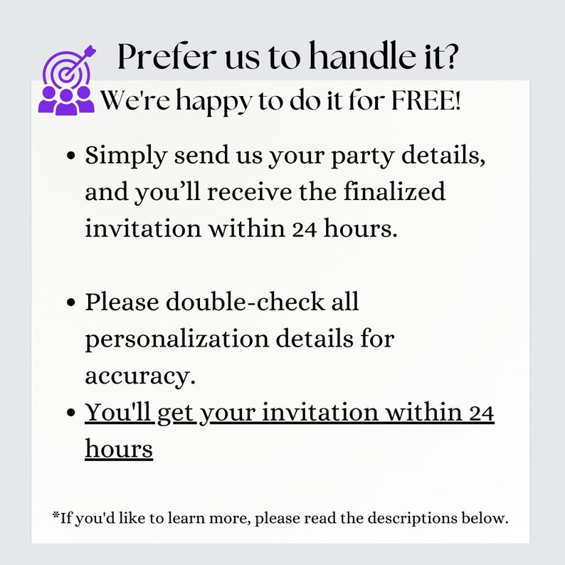 May include: White rectangular graphic with purple accents and text. The text reads "Prefer us to handle it? We're happy to do it for FREE!" and includes bullet points with instructions about party details and invitation delivery within 24 hours.