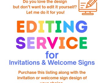 Editing Service for Invitations & Welcome Signs | Personalize Your Template for You