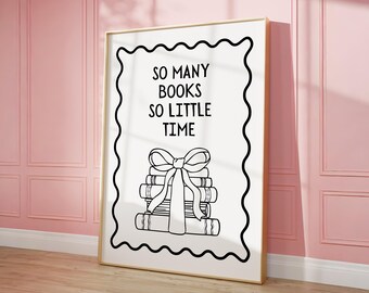 So Many Books So Little Time Print, Cute Bookish Print, Trendy Book Lover Decor, Literary Wall Art, Reading Quote Poster, Digital Download