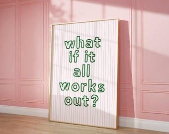 What If It All Works Out Print, Pink Green Stripes Girly Bedroom Wall Art Positive Quote Typography Poster Trendy Apartment Decor, Printable